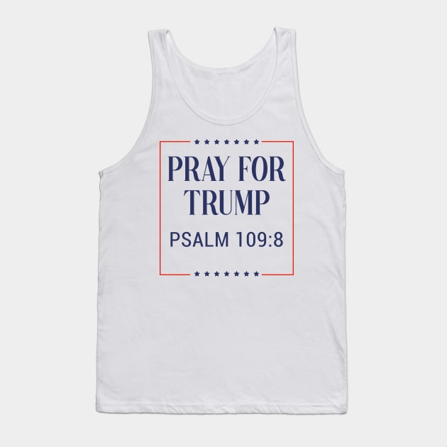 Pray for trump - psalm 109:8 - white background Tank Top by tziggles